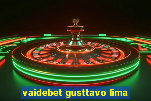 vaidebet gusttavo lima
